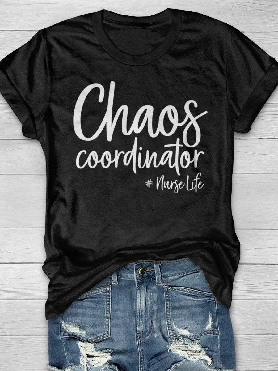 Chaos Coordinator Nurse Life Print Short Sleeve T-shirt