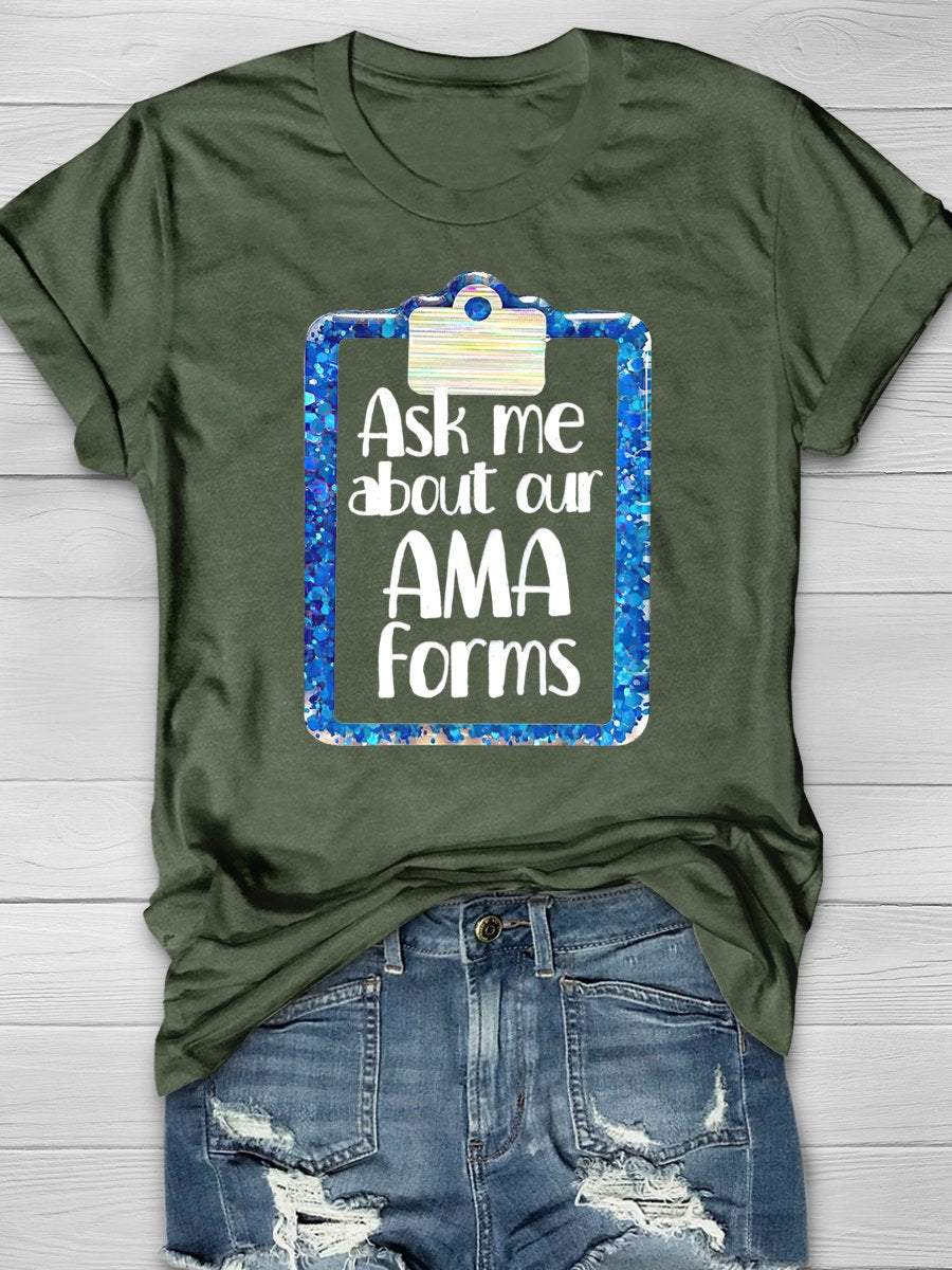 Ask Me About AMA Forms Print Short Sleeve T-shirt
