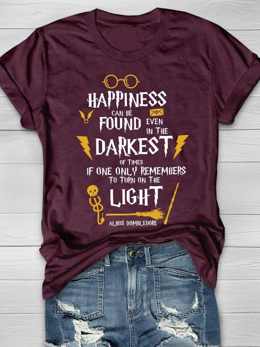 Happiness Can Be Found In The Darkest Print Graphic T-shirts