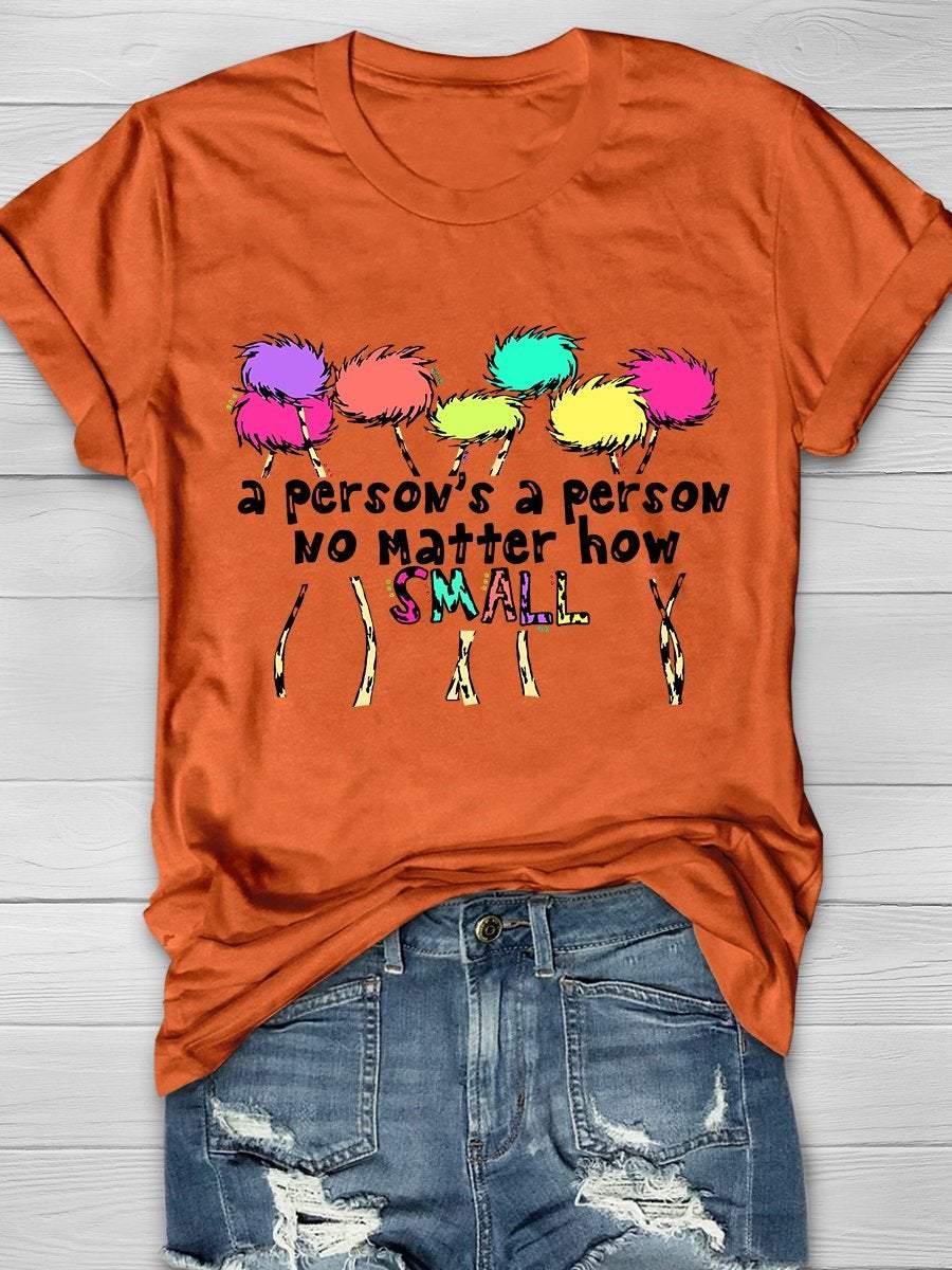 A Person's A Person No Matter How Print Graphic T-shirts