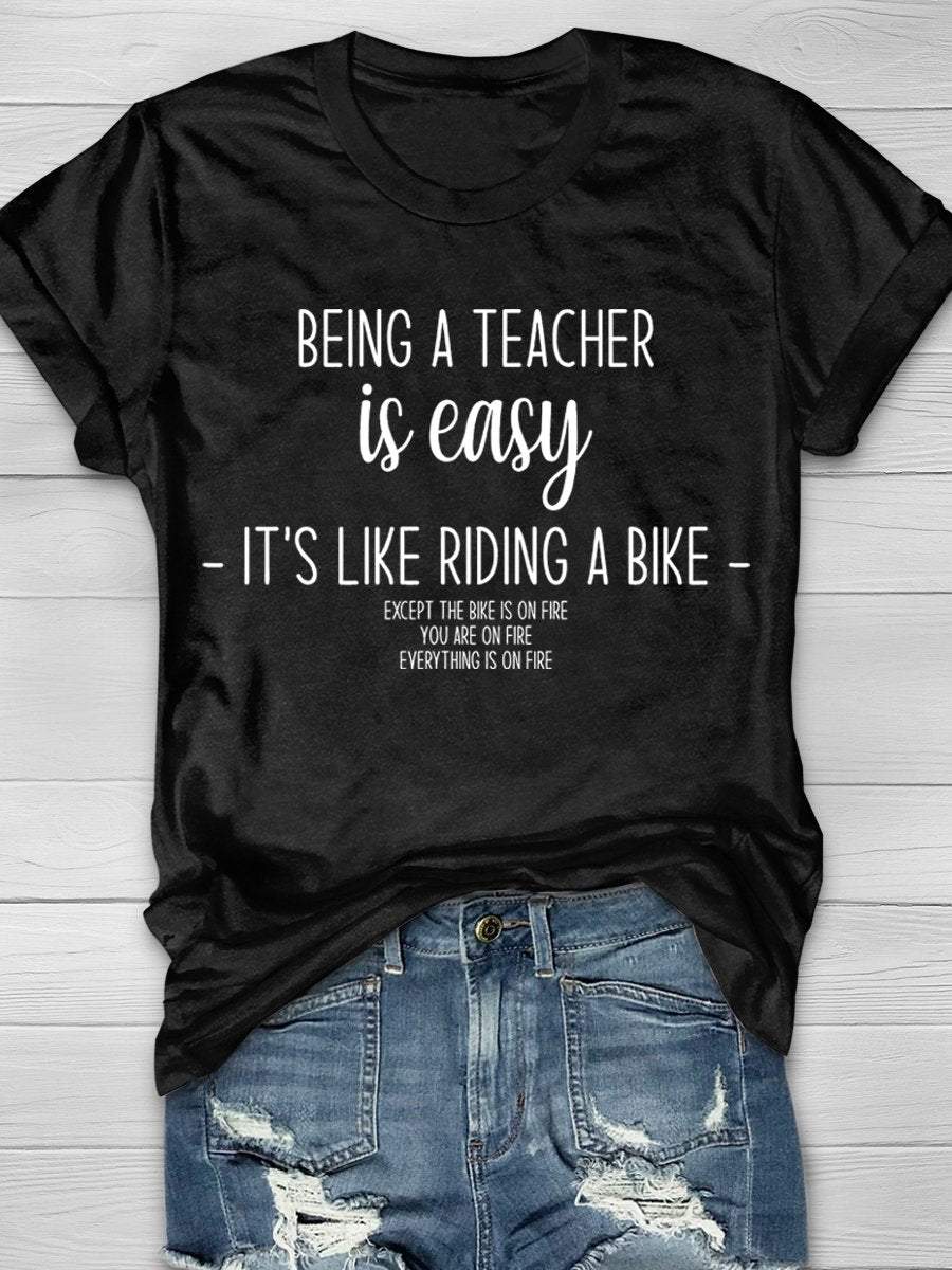 Being A Teacher Is Easy It's Like Riding A Bike Print Graphic T-shirts