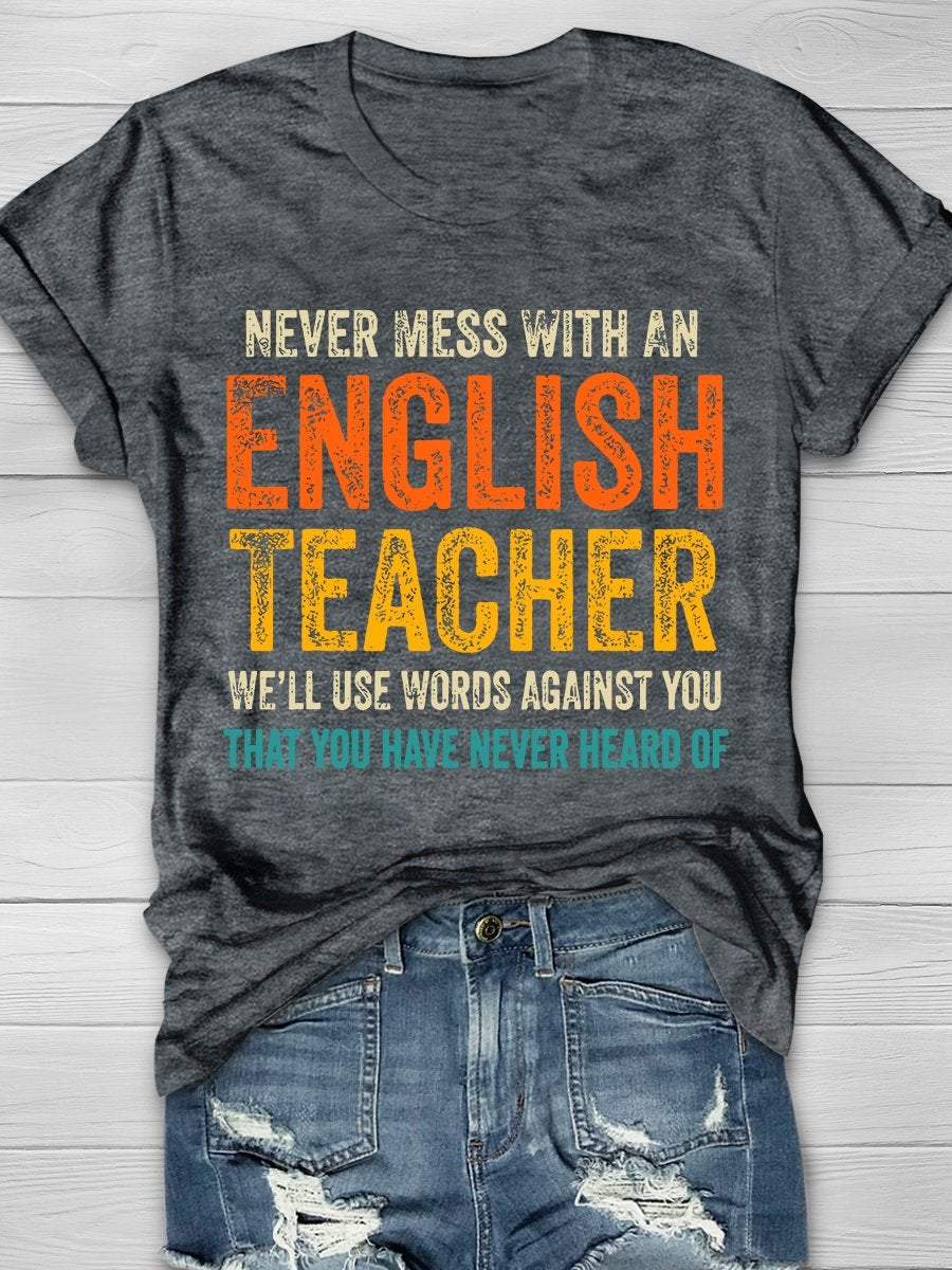 Never Mess With An English Teacher Print Graphic T-shirts