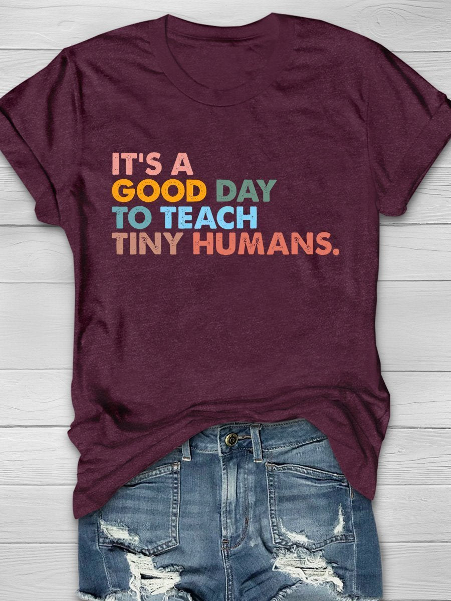 It's A Good Day To Teach Print Graphic T-shirts