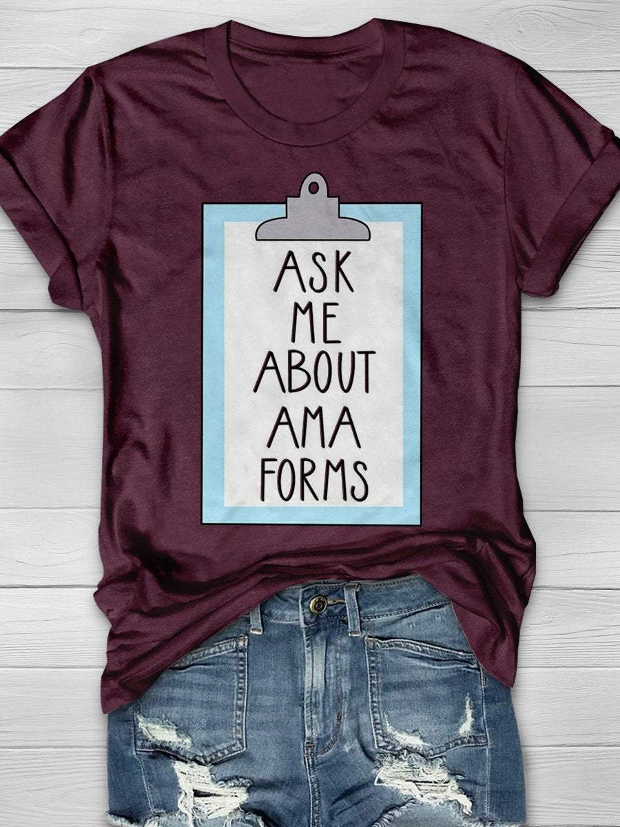Ask Me About AMA Forms Print Short Sleeve T-shirt