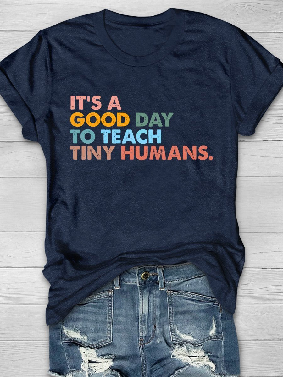 It's A Good Day To Teach Print Graphic T-shirts