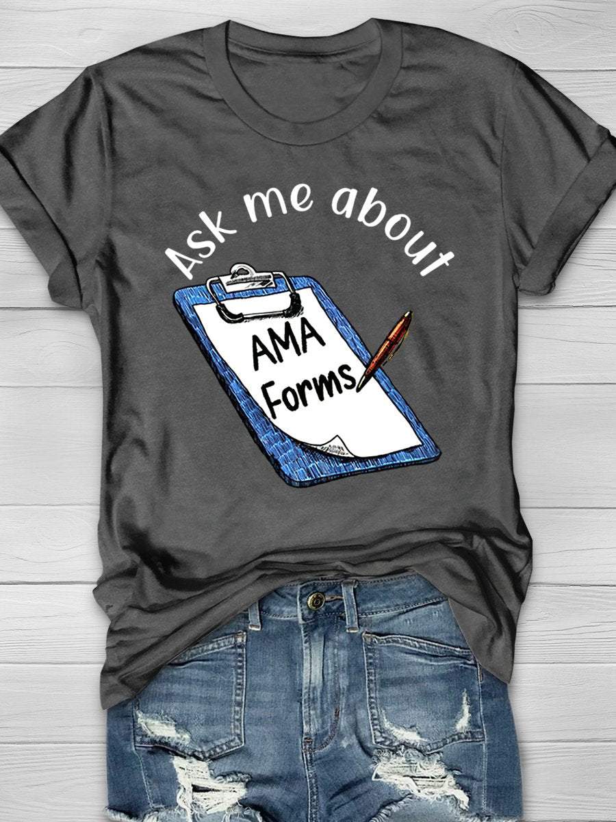 Ask Me About AMA Forms Print Short Sleeve T-shirt
