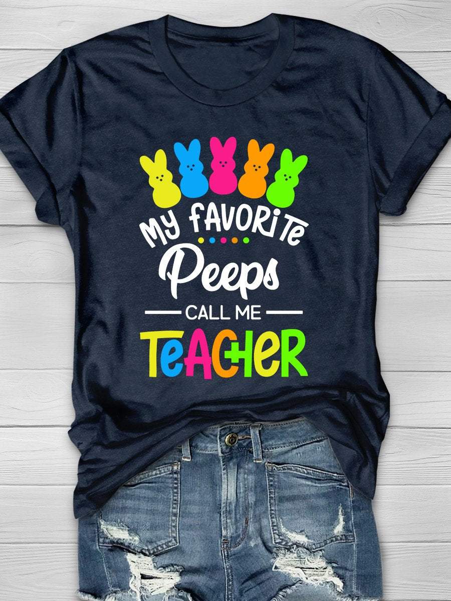 My Favorite Peeps Call Me Teacher Print Graphic T-shirts