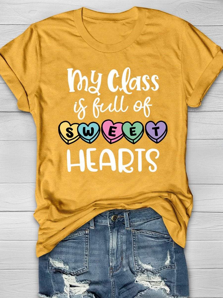 My Class Is Full Of Sweet Hearts Print Graphic T-shirts