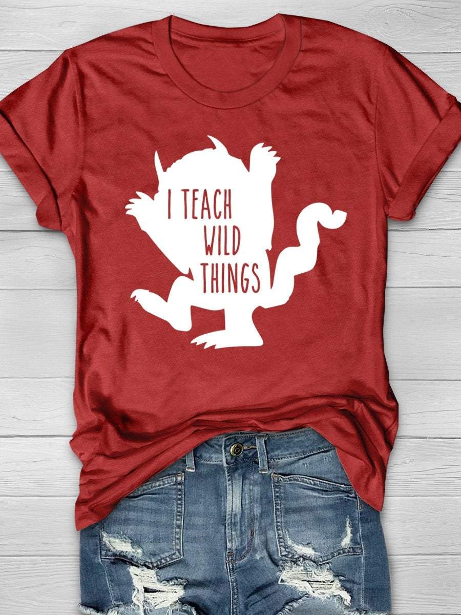 I Teach Wild Things Teacher Funny Print Graphic T-shirts