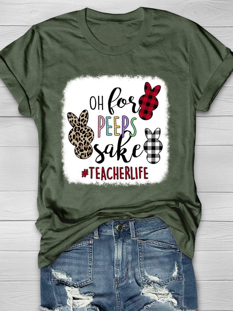 Oh For Peeps Sake Teacher Life Print Graphic T-shirts